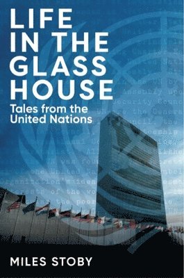 Miles Stoby - Life in the Glass House, Inbunden