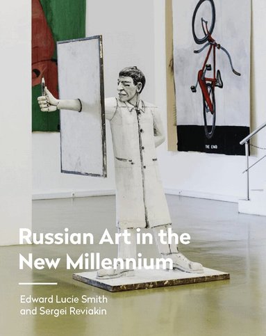 Sergei Reviakin, Edward Lucie-Smith - Russian Art in the New Millennium (Russian Edition), Inbunden