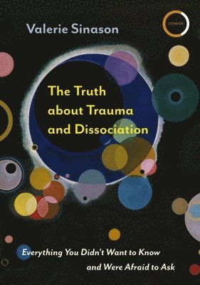 Valerie Sinason - Truth about Trauma and Dissociation, Häftad
