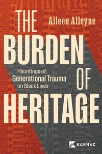 bokomslag The Burden of Heritage