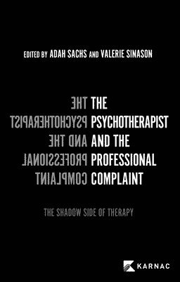 The Psychotherapist and the Professional Complaint 1