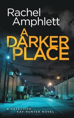Rachel Amphlett - Darker Place, Häftad