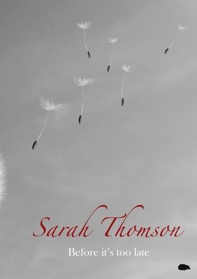 Sarah Thomson - Before it's too late, Häftad