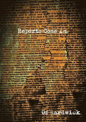Oz Hardwick - Reports Come In, Häftad