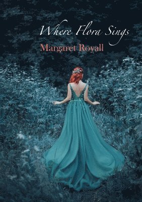 Margaret Royall, Margaret, Royall - Where Flora Sings, Häftad