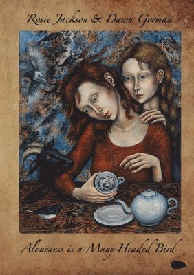 Dawn Gorman, Rosie Jackson - Aloneness is a Many-Headed Bird, Häftad