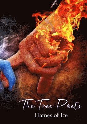 The Tree Poets: Flames of Ice 1