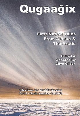bokomslag Qugaag?ix? - First Nation Tales From Alaska & The Arctic