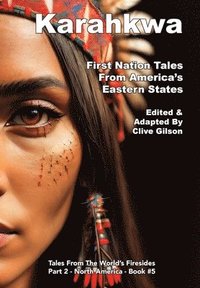 bokomslag Karahkwa - First Nation Tales From America's Eastern States