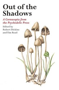 bokomslag Out of the Shadows: A Cornucopia from the Psychedelic Press