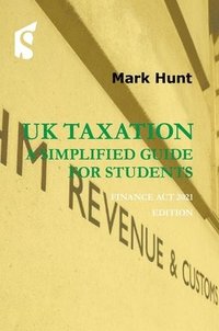 bokomslag UK Taxation - a simplified guide for students