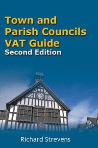 bokomslag Town and Parish Councils VAT Guide