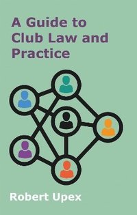 bokomslag Guide to Club Law and Practice