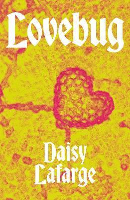 Daisy Lafarge - Lovebug, Häftad