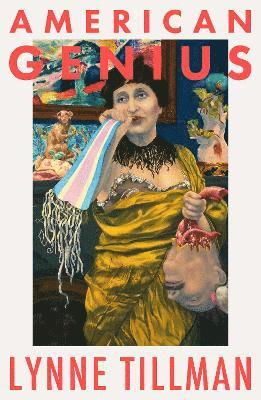 Lynne Tillman - American Genius, A Comedy, Häftad