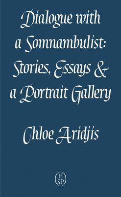 bokomslag Aridjis, C: Dialogue with a Somnambulist