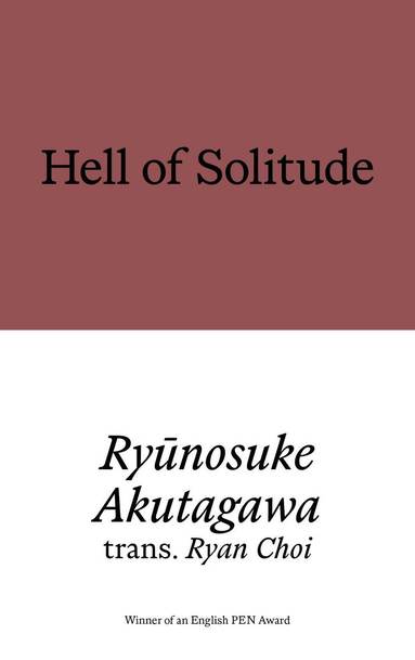 Ryūnosuke Akutagawa - Hell of Solitude, Häftad