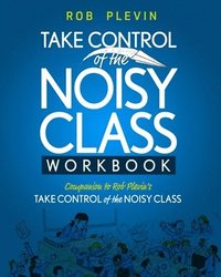 bokomslag Take Control of the Noisy Class Workbook