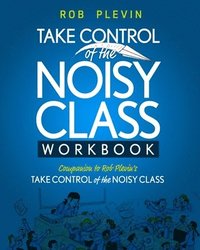 bokomslag Take Control of the Noisy Class Workbook