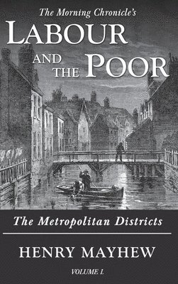 bokomslag Labour and the Poor Volume I