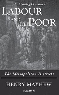 bokomslag Labour and the Poor Volume II