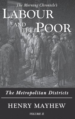 Labour and the Poor Volume II 1