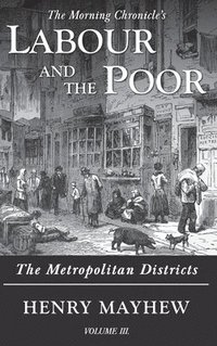 bokomslag Labour and the Poor Volume III