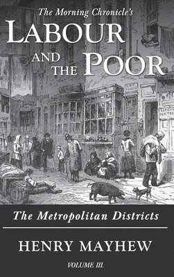 Labour and the Poor Volume III 1