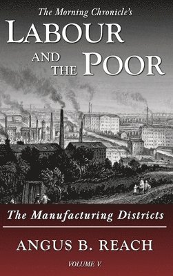 Labour and the Poor Volume V 1