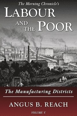 Labour and the Poor Volume V 1