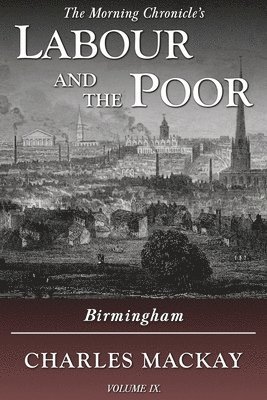 Labour and the Poor Volume IX 1