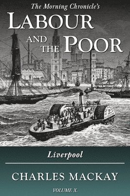 Charles Mackay - Labour and the Poor Volume X, Häftad