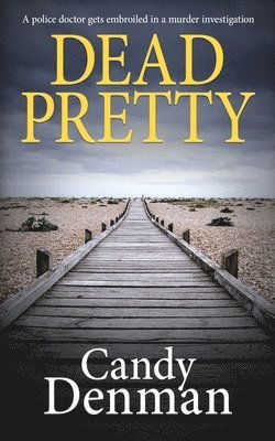 Candy Denman - Dead Pretty, Häftad