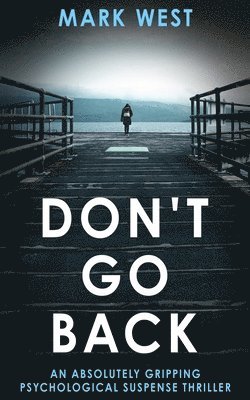 Mark West - Don't Go Back, Häftad