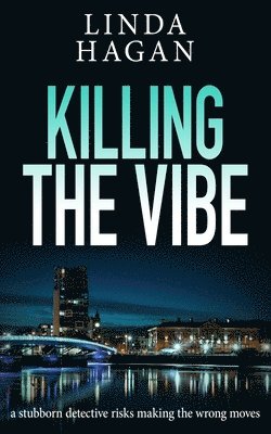 Linda Hagan - Killing The Vibe, Häftad