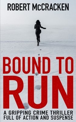 Robert McCracken - Bound to Run, Häftad