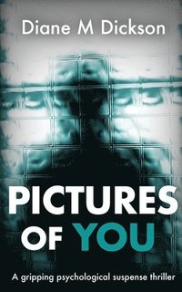 bokomslag Pictures of You: a gripping psychological suspense thriller