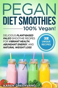 bokomslag Pegan Diet Smoothies - 100% VEGAN!