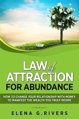 Elena G Rivers - Law of Attraction for Abundance, Häftad