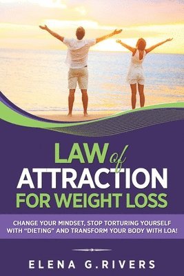 Elena G Rivers - Law of Attraction for Weight Loss, Häftad