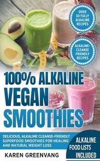 bokomslag 100% Alkaline Vegan Smoothies