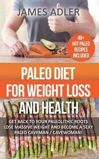 bokomslag Paleo Diet For Weight Loss and Health