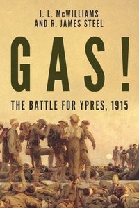 bokomslag Gas! The Battle for Ypres, 1915