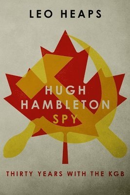 Leo Heaps - Hugh Hambleton, Spy, Häftad