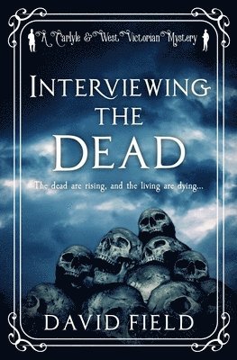 David Field - Interviewing The Dead, Häftad