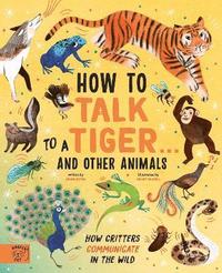 bokomslag How to Talk to a Tiger and other animals