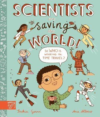 Scientists Are Saving the World! 1