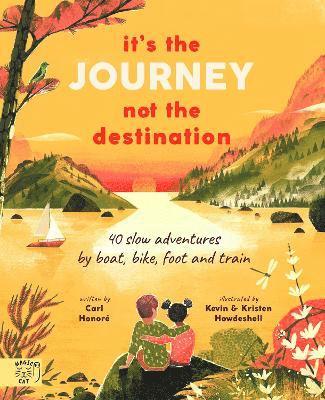 Carl Honoré, Carl Honore, Kristen Howdeshell - It's the Journey not the Destination, Inbunden