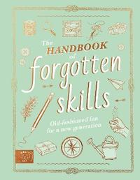 bokomslag The Handbook of Forgotten Skills