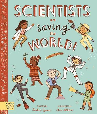 Saskia Gwinn - Scientists Are Saving the World!, Häftad